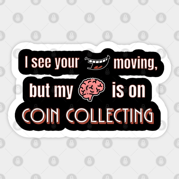 Coin Collecting Sticker by TempoTees